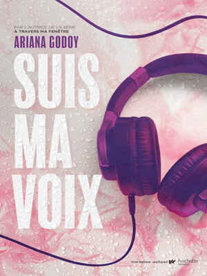 cover image of Suis ma voix--Par l'autrice de À travers ma fenêtre